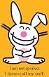 Happy Bunny -- Not Spoiled Standup Poster
