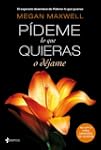 P�deme lo que quieras o d�jame (Eroti...