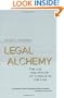 Legal Alchemy: The Use and Misuse of Science in the Law