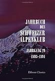Jahrbuch des Schweizer Alpenklub: Jahrgang 29. 1893 - 1894