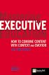 Mastering Executive Education: How to Combine Content With Context & Emotion; The Imd Guide