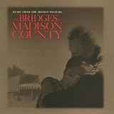 The Bridges Of Madison County: Music From The Motion Picture
