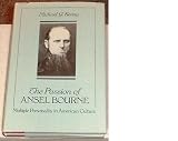 PASSION OF ANSEL BOURNE (Smithsonian Series in Ethnographic Inquiry, Vol 5)