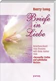 Produkt-Bild: Briefe in Liebe: Briefwechsel von Frauen mit dem Autor von 'Sexuelle Liebe auf g&ouml;ttliche Weise'