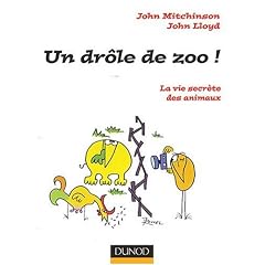 Un dr�le de zoo ! : La vie secr�te des animaux