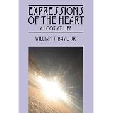 Expressions of the Heart: A Look at Life