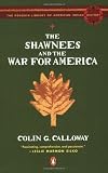 The Shawnees and the War for America