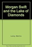 Morgan Swift and the lake of diamonds