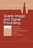 Sparse image and signal processing : wavelets and related geometric multiscale analysis