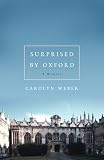 Surprised by Oxford: A Memoir