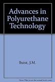 Advances in polyuretahne technology, by a group of specialists from Imperial Chemical Industries Ltd