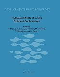 Ecological effects of in situ sediment contaminents : proceedings of an international workshop held in Aberystwyth, Wales, 1984