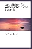 Jahrbücher für wissenschaftliche Botanik - N. Pringsheim