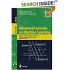Click here to buy Advanced Lectures on Machine Learning: Machine Learning Summer... by  Shahar Mendelson and Alexander J. Smola.