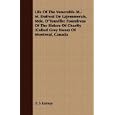 Life Of The Venerable M.-M. Dufrost De Lajemmerais, Mde. D'Youville: Foundress Of The Sisters Of Charity (Called Grey Nuns) Of Montreal, Canada