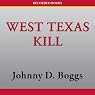 West Texas Kill