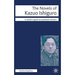 The Novels of Kazuo Ishiguro (Readers Guides to Essential Criticism)