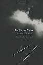 The Warsaw Ghetto: A Guide to the Perished City