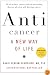 Anticancer, A New Way of Life, New Edition
