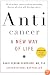 Anticancer, A New Way of Life, New Edition