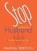 Stop Looking for a Husband: Find the Love of Your Life