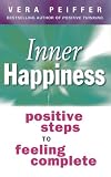 Inner Happiness: Positive Steps to Feeling Complete