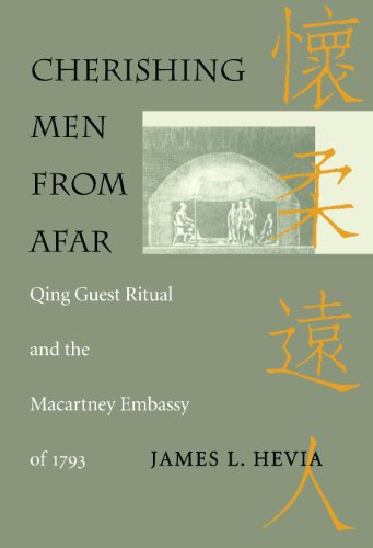 Cherishing Men from Afar: Qing Guest Ritual and the Macartney Embassy of 1793