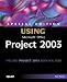 Special Edition Using Microsoft Office Project 2003 (Special Edition Using)