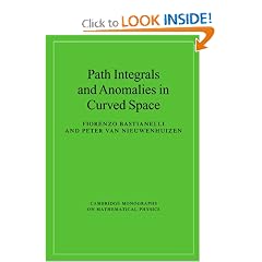Path Integrals and Anomalies in Curved Space (Cambridge Monographs on Mathematical... by Fiorenzo Bastianelli and Peter van Nieuwenhuizen