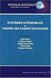 Syst�mes int�grables & th�orie des champs quantiques