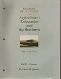 Student study guide to accompany Agricultural economics and agribusiness, sixth edition