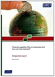 Financial capability : why is it important and how can it be improved? : perspective report