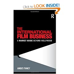 The International Film Business: A Market Guide Beyond Hollywood
