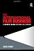 The International Film Business: A Market Guide to the Independent Sector