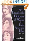 An Encyclopedic Dictionary of Women in Early American Films: 1895-1930