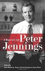 Peter Jennings: An Oral Biography
