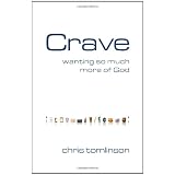 Crave: Wanting So Much More of Godby Chris Tomlinson 