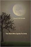 The man who spoke to owls