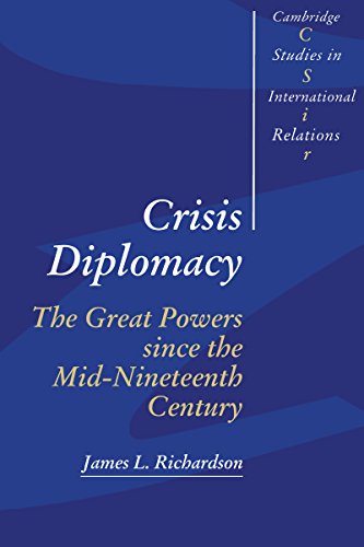 Crisis Diplomacy: The Great Powers since the Mid-Nineteenth Century (Cambridge Studies in International Relations)