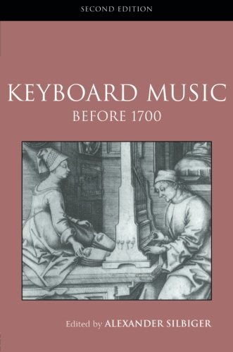 Keyboard Music Before 1700 (Routledge Studies in Musical Genres) (2003-11-24)