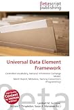 Universal Data Element Framework: Controlled Vocabulary, National Information Exchange Model, Match Report, Metadata, Naming Conventions (Programming)