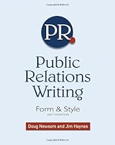 Public Relations Writing: Form & Style Public Relations Writing: Form & Style