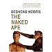 The Naked Ape: A Zoologist's Study of the Human Animal