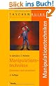 Manipulationstechniken. Erkennen und abwehren