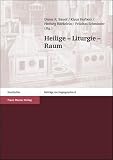 Produkt-Bild: Heilige - Liturgie - Raum (Beitr&auml;ge zur Hagiographie 8) (Beitrage Zur Hagiographie)