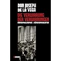 Die Verwirrung der Verwirrungen: B�rsenpsychologie - B�rsenspekulation