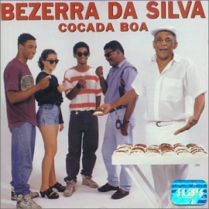 Bezerra da Silva - Cocada Boa By Bezerra Da Silva (1993-10-01) - Zortam Music