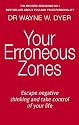 Your Erroneous Zones: Escape negative thinking and take control of your life