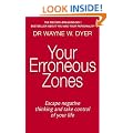 Your Erroneous Zones: Escape negative thinking and take control of your life
