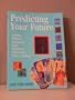 Predicting Your Future (Astrology, Palmistry, Cartomancy, Tarot, Pendulums, Numerology, Chinese Astrology)